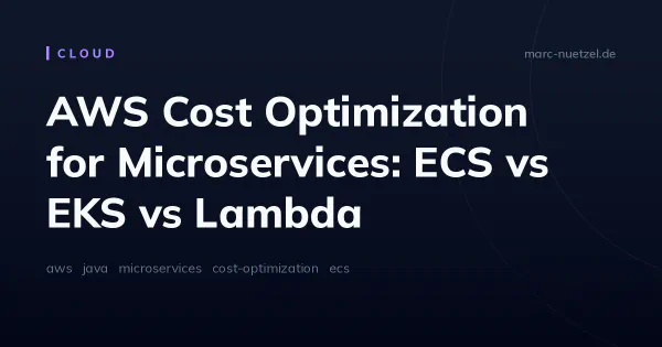 AWS Cost Optimization for Microservices: ECS vs EKS vs Lambda