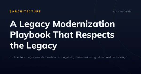 A Legacy Modernization Playbook That Respects the Legacy